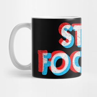 stay focused inspirational Mug